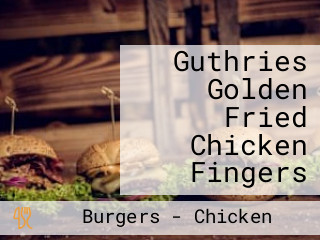 Guthries Golden Fried Chicken Fingers