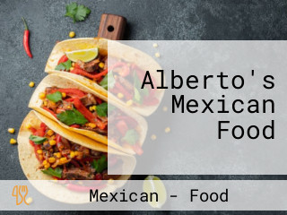 Alberto's Mexican Food