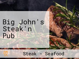 Big John's Steak'n Pub