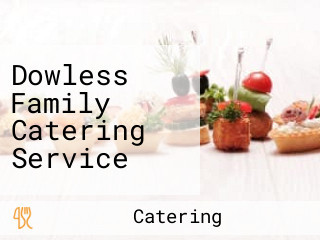 Dowless Family Catering Service