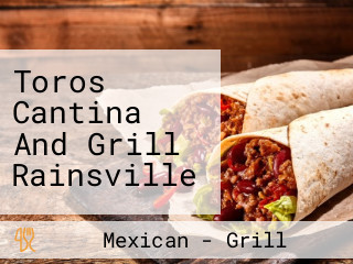 Toros Cantina And Grill Rainsville