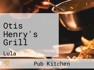 Otis Henry's Grill