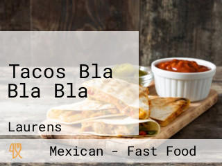 Tacos Bla Bla Bla