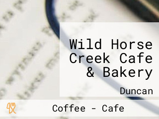 Wild Horse Creek Cafe & Bakery