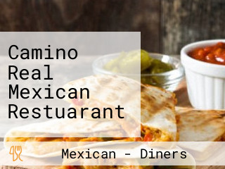 Camino Real Mexican Restuarant