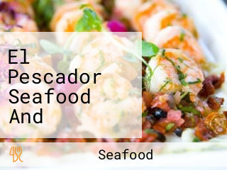 El Pescador Seafood And Mexican Grill