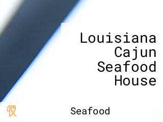 Louisiana Cajun Seafood House