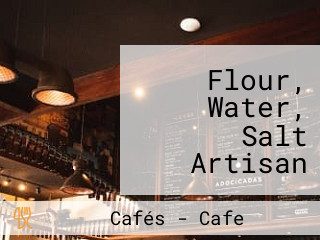 Flour, Water, Salt Artisan Bakery And Cafe