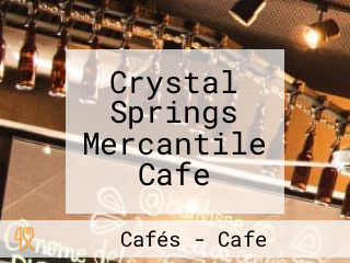 Crystal Springs Mercantile Cafe