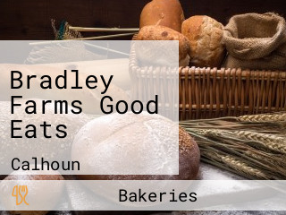 Bradley Farms Good Eats