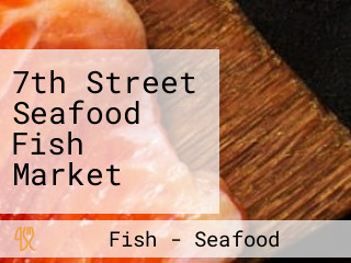 7th Street Seafood Fish Market