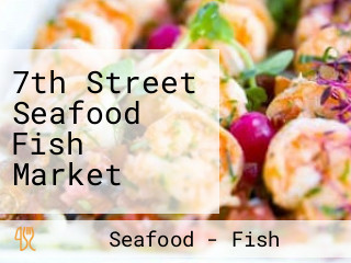 7th Street Seafood Fish Market