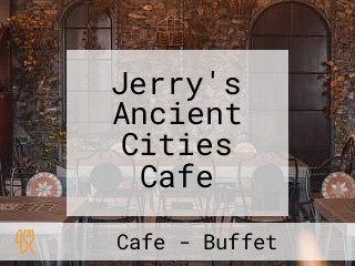 Jerry's Ancient Cities Cafe