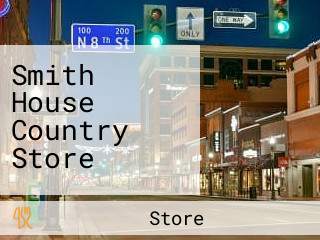 Smith House Country Store