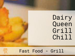 Dairy Queen Grill Chill