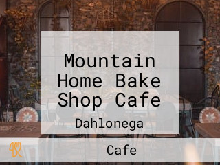 Mountain Home Bake Shop Cafe