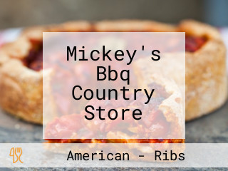 Mickey's Bbq Country Store