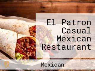 El Patron Casual Mexican Restaurant