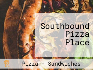 Southbound Pizza Place