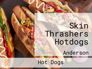 Skin Thrashers Hotdogs