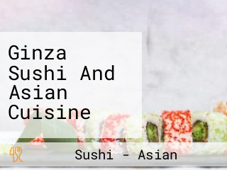 Ginza Sushi And Asian Cuisine