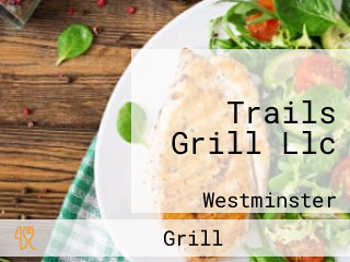 Trails Grill Llc