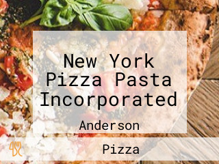 New York Pizza Pasta Incorporated