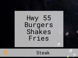 Hwy 55 Burgers Shakes Fries