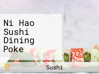 Ni Hao Sushi Dining Poke