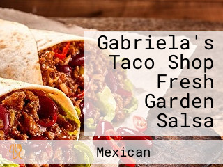 Gabriela's Taco Shop Fresh Garden Salsa