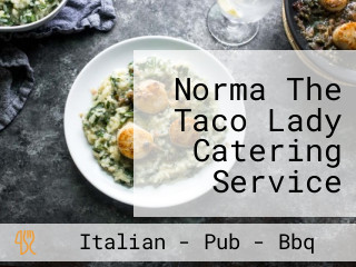 Norma The Taco Lady Catering Service Food Service Event Caterers