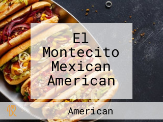 El Montecito Mexican American