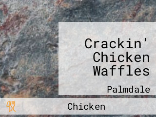 Crackin' Chicken Waffles