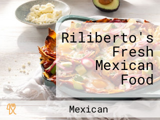 Riliberto's Fresh Mexican Food