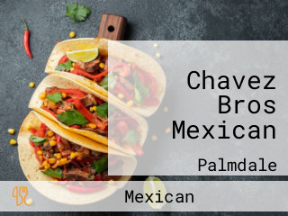 Chavez Bros Mexican