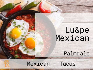 Lu&pe Mexican