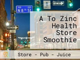 A To Zinc Health Store Smoothie