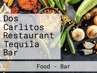 Dos Carlitos Restaurant Tequila Bar