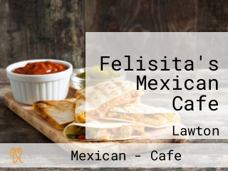 Felisita's Mexican Cafe