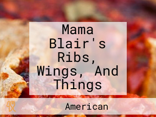 Mama Blair's Ribs, Wings, And Things