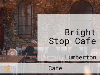 Bright Stop Cafe