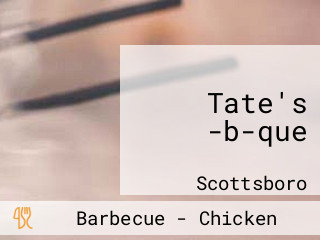 Tate's -b-que