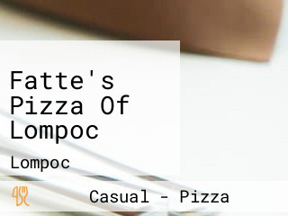 Fatte's Pizza Of Lompoc