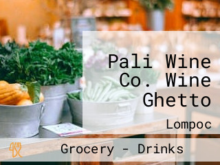 Pali Wine Co. Wine Ghetto