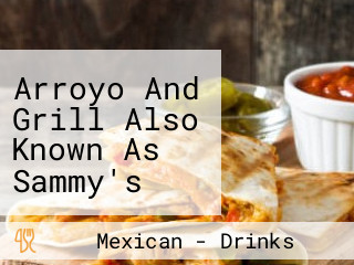 Arroyo And Grill Also Known As Sammy's And Carlos Cafe