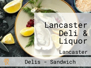 Lancaster Deli & Liquor