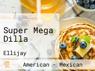 Super Mega Dilla