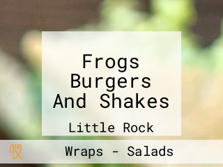 Frogs Burgers And Shakes