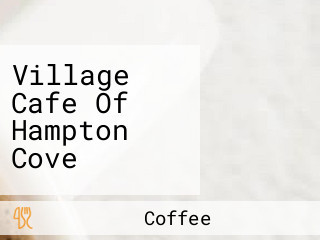 Village Cafe Of Hampton Cove