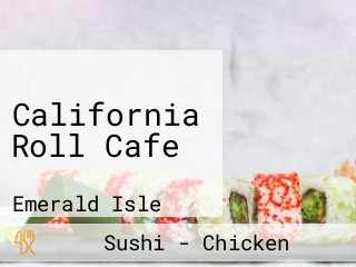 California Roll Cafe